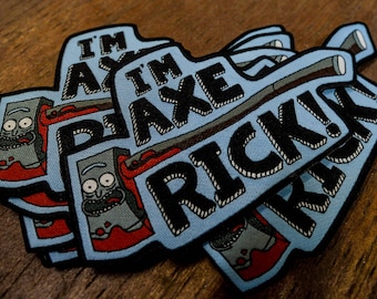 I'm Axe Rick Iron On Patch