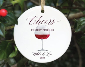 Cheers to Best Friends Ornament Wine Ornament Personalized Best Friends Ornament Best Friend Christmas Gift Personalized Wine Christmas Gift