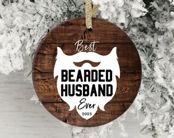 Bearded Husband Ornament, Best Husband Ever, Gift for Husband Christmas, Men With Beards, Husband Christmas Gift, Best Hubby Ever Ornament