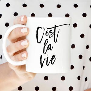 Cest La Vie Mug, C'est La Vie Gift, French Quote, Mugs with Quotes, Inhale Exhale, Positive Vibes Mug, Positive Coffee Mug, Zero Fox Given image 2