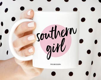 Southern Girl Mug, Southern Belle Mug, Gift for Friends, Gift for Her, Hey Y'all, Small Town Girl Gift, Southern Girl, Southern Mama Mug