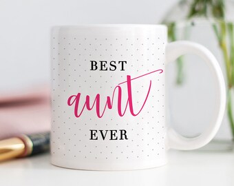 Best Aunt Ever Mug, Aunt Gift, Mug for Aunt, Best Friends Gift, Statement Mug, Gift for Her, Gift for Aunt, Cute Coffee Cup, New Aunt Gift