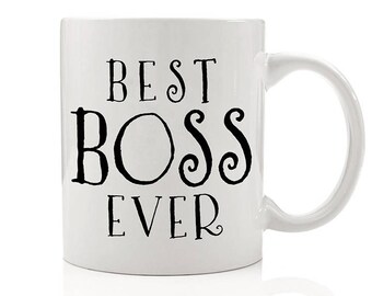 Best Boss Ever Mug, Boss Gift, Coffee Mug, Gift for Boss, Gift for Co-Worker, Mug for Boss Lady, Gift for Her, Gift for Girl Boss, Mug Gifts