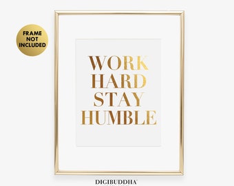 Work Hard Stay Humble Gold Foil Art Print, Motivational Quotes Wall Art Decor, Inspirational Wall Art Quotes, Positive Quotes Wall Art