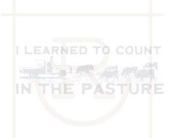 Commercial Use I Learned to Count in the Pasture Graphic  // cow kid  /// PNG // Instant Download
