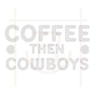 Personal Use Coffee Then Cowboys Graphic // Cowgirl Clipart // SVG // PNG // DXF // FarmHer // Instant Download