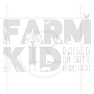 Farm Kid Cut File // Raised on Dirt and Hard Work Graphic // Kids Farm Graphic // Farm Fresh // Personal Use // SVG // DXF // PNG