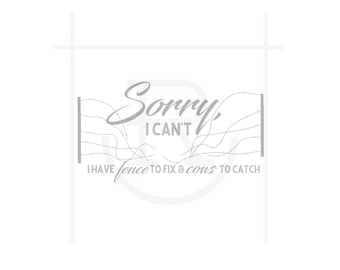 Utilisation commerciale Désolé, je ne peux pas, j'ai une clôture à réparer et des vaches à attraper // Main de ranch // Vaches dehors // Téléchargement instantané // PNG