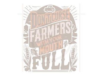 Utilisation commerciale, ne maudissez pas les agriculteurs avec votre bouche pleine graphique//récolte//ferme//PNG//SVG