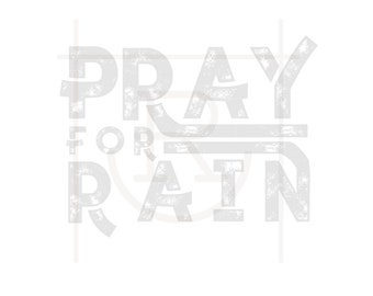 May include: A distressed white graphic design with the text "Pray for Rain".