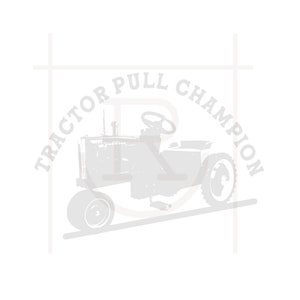 May include: Black and white illustration of a tractor pulling a weight, with the text "TRACTOR PULL CHAMPION" around the image.