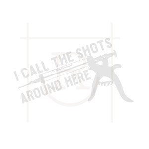 Commercial Use I Call the Shots Around Here Graphic // Working Cattle Cut File // Ear Tag // PNG // DXF // SVG // Instant Download