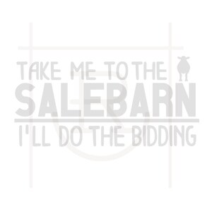 以下が含まれることがあります： 白い背景に白いテキストで「Take me to the Salebarn I'll do the bidding」と書いてあり、テキストの右側に羊のシルエットが小さく描かれています。