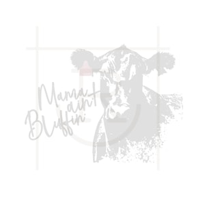 Commercial Use Mama Ain&#39;t Bluffin&#39; // Cattle Graphic // Western Mama // Ranch Mama // DXF // SVG // PNG // Instant Download