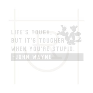 Personal Use John Wayne Graphic // Western Cut File // Life&#39;s Tough When You&#39;re Stupid // Instant Download // SVG // DXF // PNG