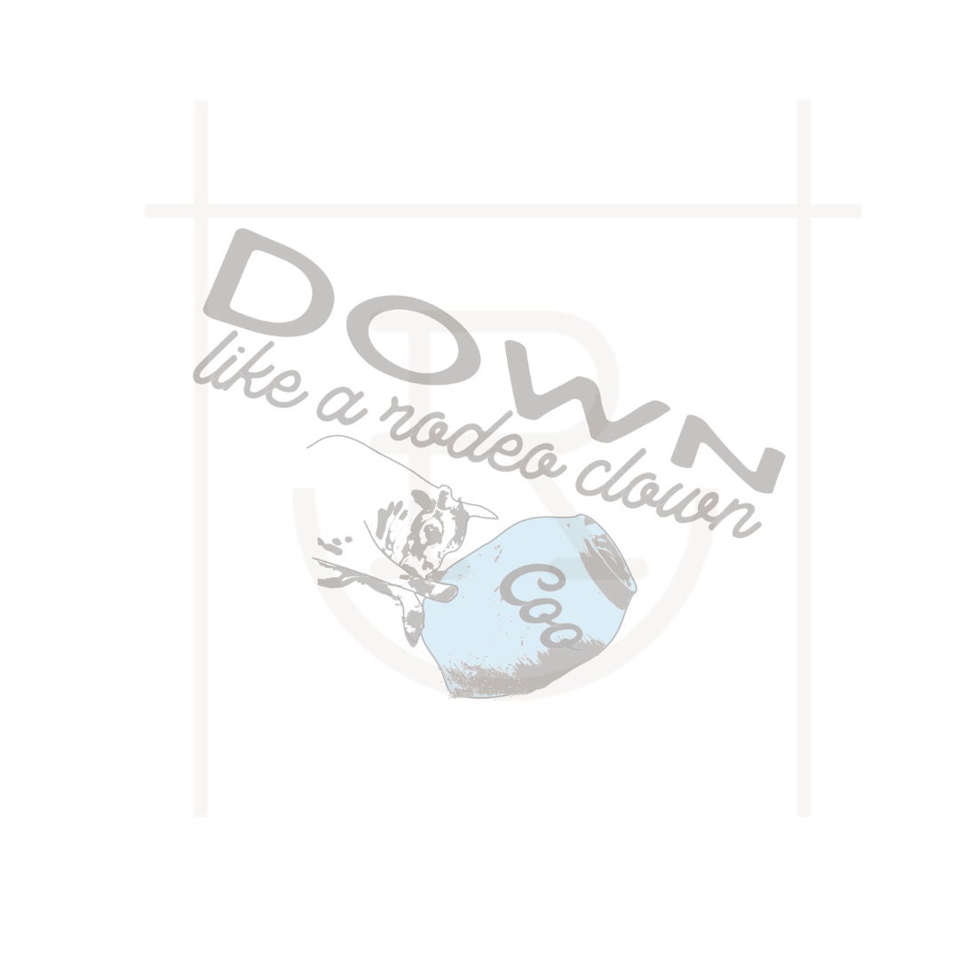 Commercial Use Down Like a Rodeo Clown Graphic // Rodeo Baby SVG ...