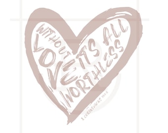 Sans amour, tout ne vaut rien PNG // Écriture sainte // Graphique de la foi // PNG // Téléchargement instantané // Clipart chrétien