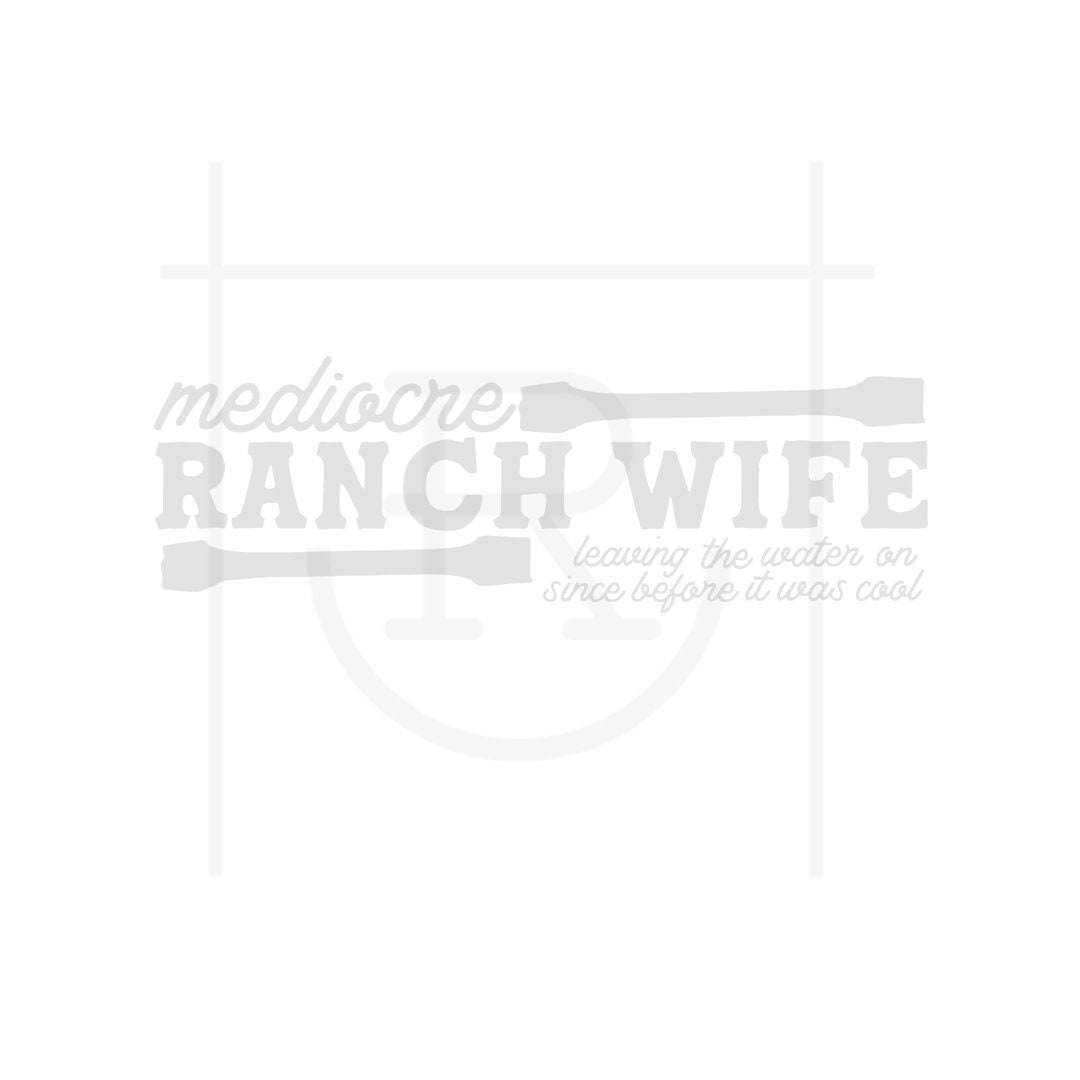 Utilisation commerciale Mediocre Ranch Wife Design // Cricut Cut File // RancHer // SVG // PNG // Téléchargement instantané
