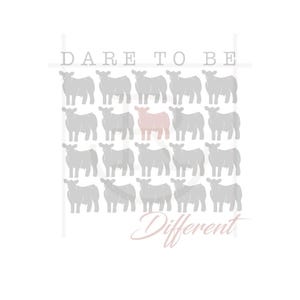 May include: A graphic design with the text "DARE TO BE DIFFERENT" and a grid of grey cow silhouettes with one pink cow in the center.