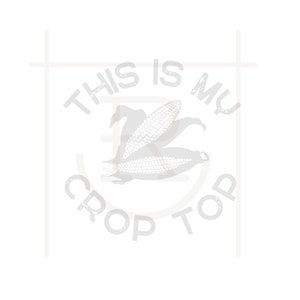Użytek komercyjny To jest moja grafika Crop Top // Gospodarstwo // Żniwa // Sezon sadzenia // Rolnictwo / Gospodarstwo // SVG / PNG // DXF