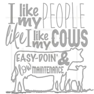 Commercial Use I Like My People Like I Like My Cows // Cattle Cut File // Cattle SVG // DXF // PNG // Personal Use // Agriculture