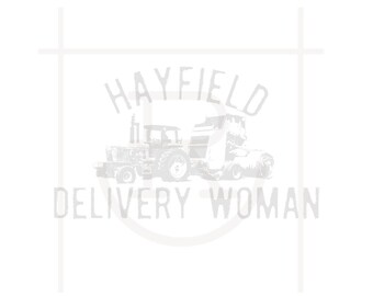 May include: Black and white illustration of a tractor pulling a hay baler with the text "Hayfield Delivery Woman" above the tractor.