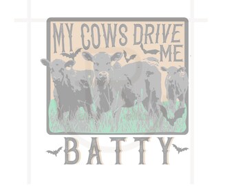 Utilisation commerciale graphique My Cows Drive Me Batty // éleveur // ranch // bovins // PNG // SVG // téléchargement immédiat