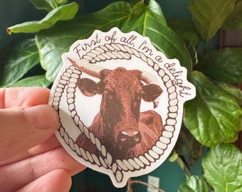 Tout d'abord, je suis une vache ravissante Sticker 2,5 pouces