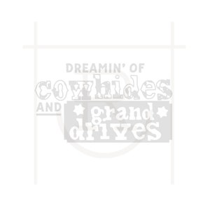 Gráfico de uso pessoal Dreamin of Cowhides and Grand Drives // Stock Show // Club Calf // Show Steer // Arquivo de corte // SVG // PNG // DXF