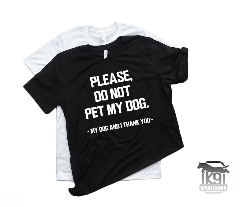 Please Do Not Pet My Dog Shirt Etsy