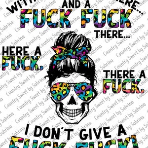 With A Fuck Fuck Here, Skulls PNG, Fuck, Sugar Skull, Messy Bun Skull, Leopard Print Skull, Mom Life Skull, Sublimation, Messy Bun Skull PNG