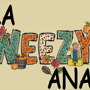 May include: A seasonal graphic featuring the text "LA WEEZY ANA". The letters are adorned with leopard print patterns, pumpkins, and autumnal leaves. A scarecrow is included in the design, enhancing the fall theme.