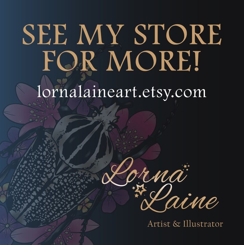 May include: A digital illustration of a beetle with black and white stripes on its wings, surrounded by pink and purple flowers. The text "See my store for more! lornalaineart.etsy.com" is at the top of the image. The text "Lorna Laine Artist & Illustrator" is at the bottom of the image.