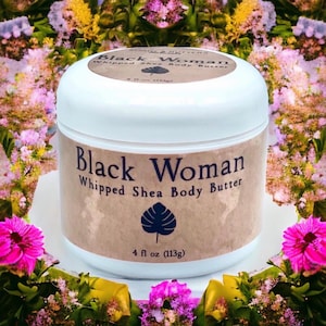 Black Woman 2 Ounce Whipped Shea Body Butter; Scented with Premium Chemical-Free Fragrance; Hydrating Body Butter for Sensitive Skin