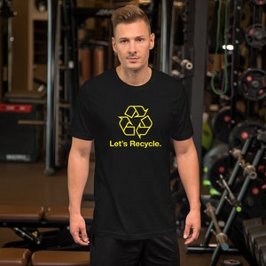 May include: Black t-shirt with a yellow recycle symbol and the text "Let's Recycle."