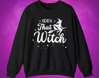 Witchy Sweatshirt, 100% That Witch Shirt Witchy Woman Witchcore Pagan Pride Wicca Sweatshirt Goth Winter Clothing Witchy Gifts for Witch