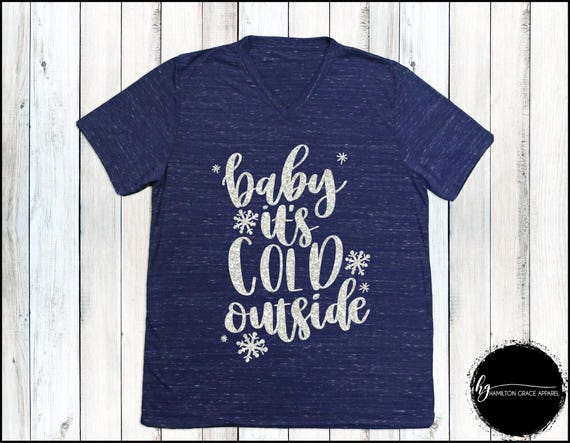 Ladies Holiday Shirt Baby Its Cold Outside Shirt Ladies Christmas Shirt Ladies Xmas shirt Women's Christmas Top Christmas Shirts Christmas Ladies Holiday Shirt Baby Its Cold Outside Shirt Ladies Christmas Shirt Ladies Xmas shirt Women's Christmas Top Christmas Shirts Christmas