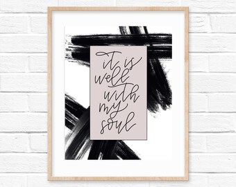 Bible Verse Print | It Is Well With My Soul | Christian Print | Printable Wall Art | Instant Download