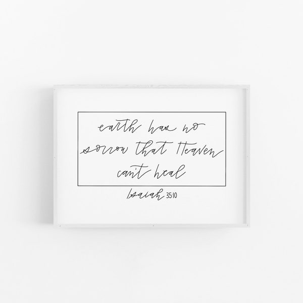 Bible Verse Print | Earth Has No Sorrow That Heaven Can't Heal | Isaiah 35:10 | Christian Scripture | Printable Wall Art | Instant Download