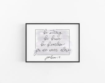 Bible Verse Print | Be Strong Be Brave Be Fearless | Joshua 1:9 | Christian Print | Printable Wall Art | Instant Download