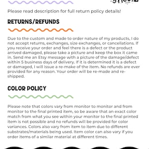 May include: Return and color policy for custom made-to-order products. The text states that returns, exchanges, and cancellations are not accepted. If a defect or damage is found, a replacement will be provided. Color variations may occur due to monitor and printing differences.