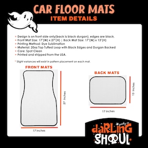 May include: A set of two car floor mats with a spooky ghost design. The front mat is 17 inches wide by 27 inches long. The back mat is 17 inches wide by 13 inches long. The mats are printed with a dye sublimation method and have black edges and a black durgan backing. The mats are made of 20oz top tufted loop material and are spot cleanable. The mats are printed and shipped from the USA.