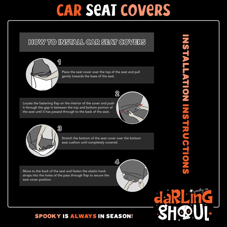 May include: Black graphic with instructions for installing car seat covers. The text reads "CAR SEAT COVERS" and "HOW TO INSTALL CAR SEAT COVERS". The image includes step-by-step instructions with illustrations. The bottom of the image says "SPOOKY IS ALWAYS IN SEASON!"