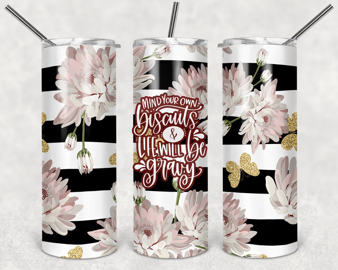 Sublimation Tumbler Wrap 5 SIZES Mind Your Biscuits and Life Etsy