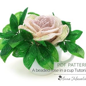 PDF Pattern - Beaded Rose in a cup, French Beaded flowers, seed bead flower tutorials