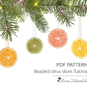 PDF Pattern - Beaded citrus fruit slices, Grapefruit Orange Lemon Lime, Seed bead weaving tutorial, Christmas Decoration