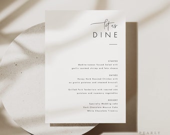 May include: A minimalist wedding menu template with the text "Let us Dine" at the top. The menu includes a starter, entree, and dessert options. The text is in black on a white background.