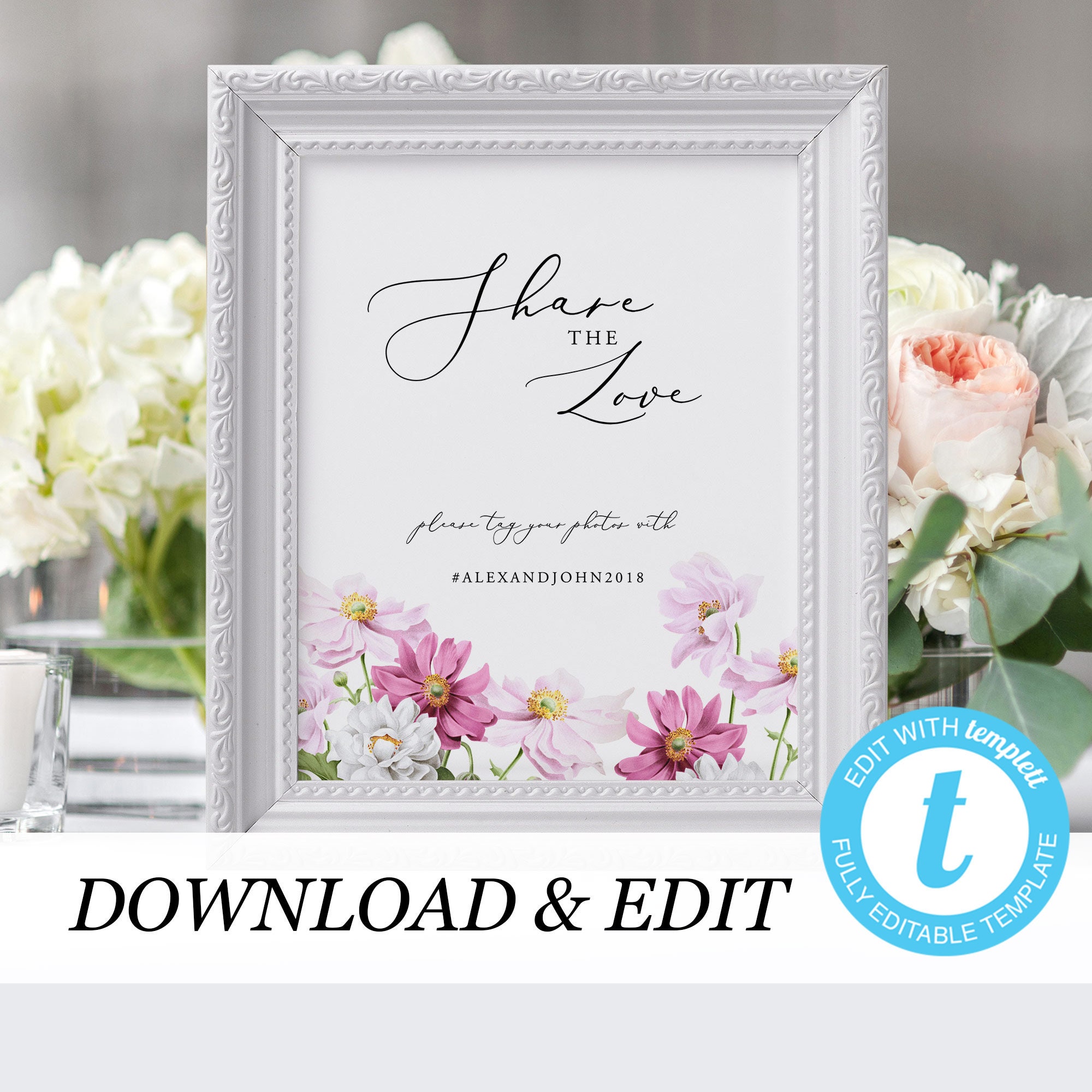 Floral Share the Love Wedding Sign Template Wedding Hashtag Sign