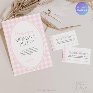 May include: A baby shower game set with a pink and white gingham pattern. The main card asks "How big is Mommy's Belly?" with instructions. Two smaller cards are also included. The words "Edit with Canva" are visible.