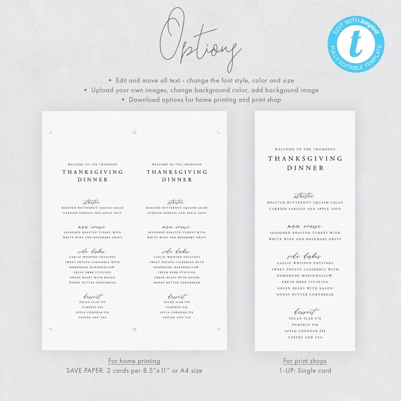 May include: Two printable Thanksgiving dinner menu templates. The left template is for home printing and the right template is for print shops. Both templates feature a simple, elegant design with a light gray background and black text. The text includes the title "Thanksgiving Dinner", the menu items, and the words "Welcome to the Thompson".